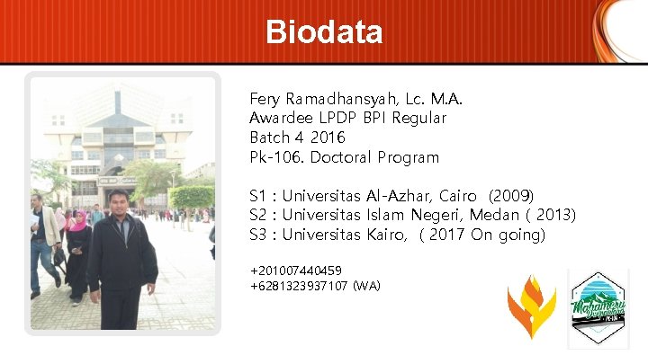Biodata Fery Ramadhansyah, Lc. M. A. Awardee LPDP BPI Regular Batch 4 2016 Pk-106.