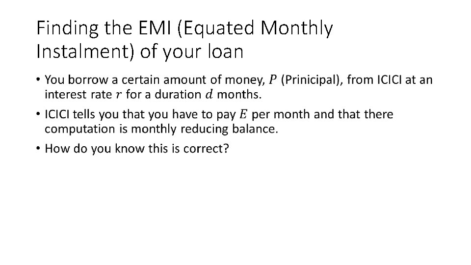 Finding the EMI (Equated Monthly Instalment) of your loan • 