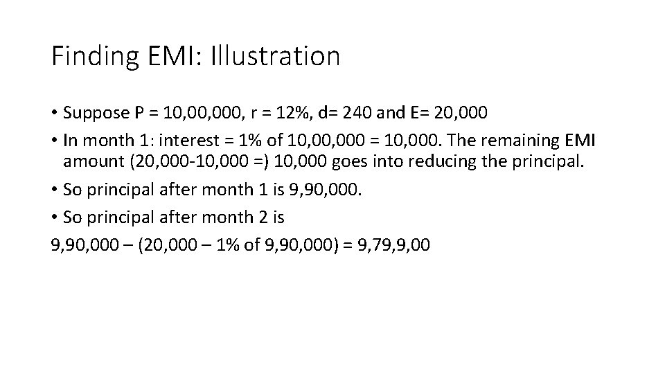 Finding EMI: Illustration • Suppose P = 10, 000, r = 12%, d= 240