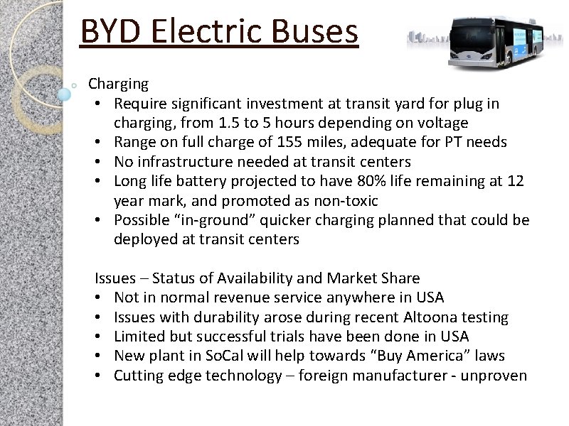 BYD Electric Buses Charging • Require significant investment at transit yard for plug in