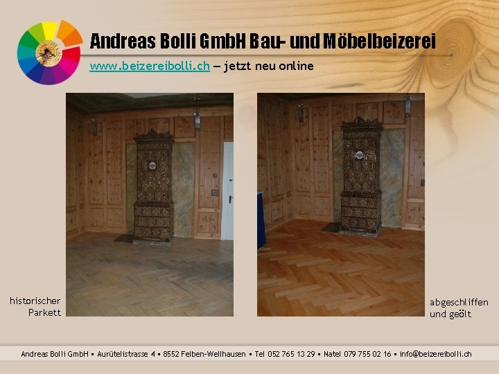 Andreas Bolli Gmb. H Bau- und Möbelbeizerei www. beizereibolli. ch – jetzt neu online