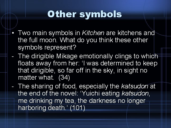 Other symbols • Two main symbols in Kitchen are kitchens and the full moon.