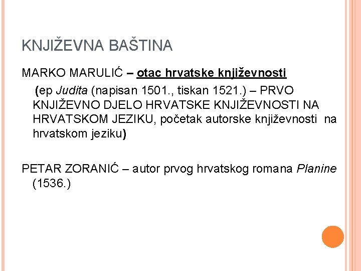 KNJIŽEVNA BAŠTINA MARKO MARULIĆ – otac hrvatske književnosti (ep Judita (napisan 1501. , tiskan