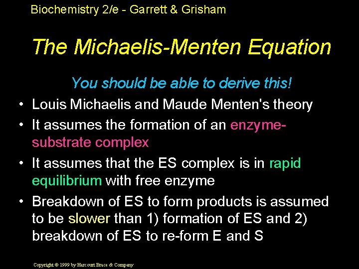 Biochemistry 2/e - Garrett & Grisham The Michaelis-Menten Equation • • You should be