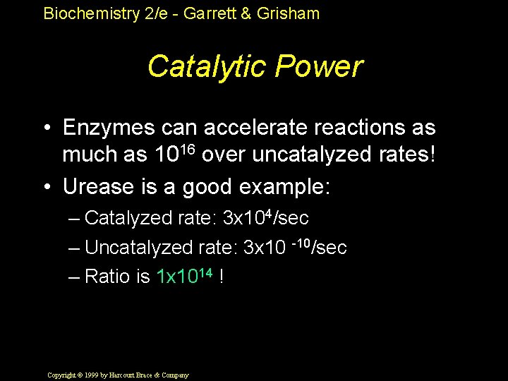 Biochemistry 2/e - Garrett & Grisham Catalytic Power • Enzymes can accelerate reactions as