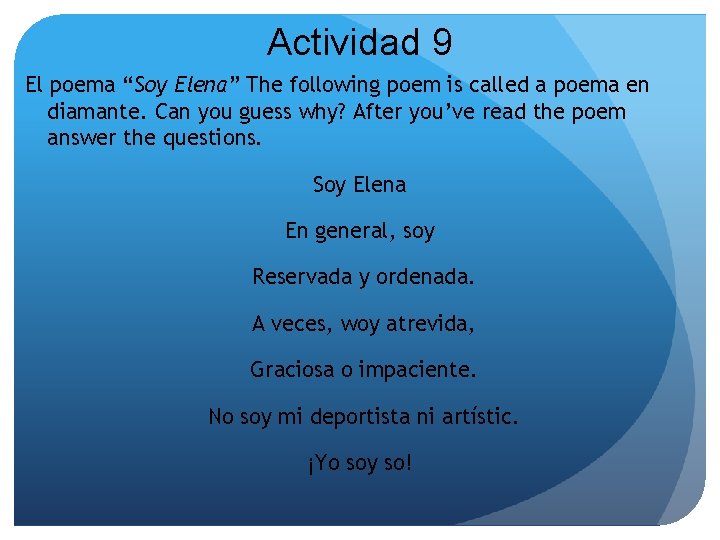 Actividad 9 El poema “Soy Elena” The following poem is called a poema en