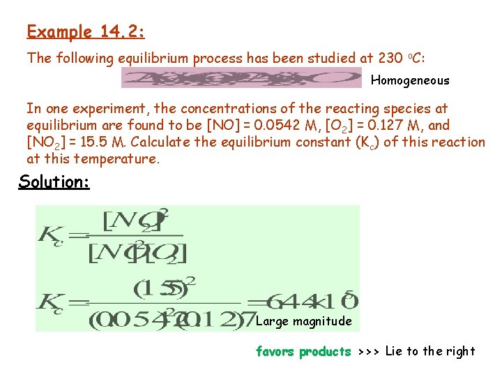 Example 14. 2: The following equilibrium process has been studied at 230 o. C: