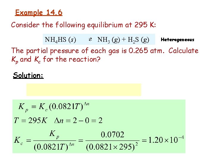 Example 14. 6 Consider the following equilibrium at 295 K: NH 4 HS (s)