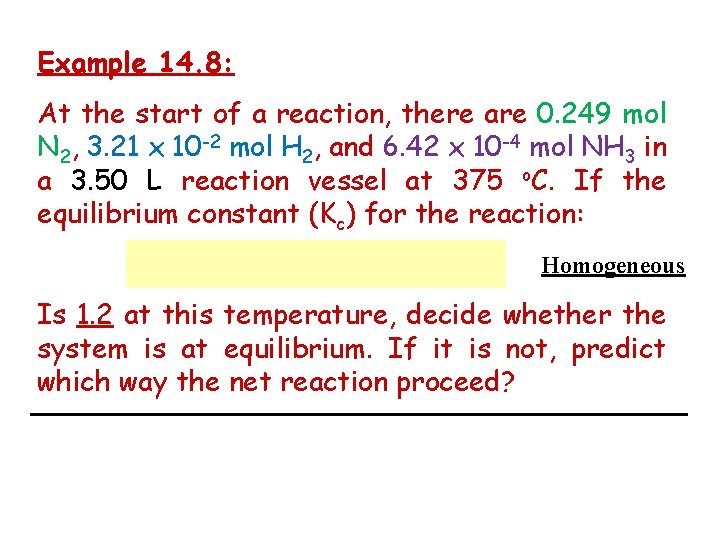 Example 14. 8: At the start of a reaction, there are 0. 249 mol