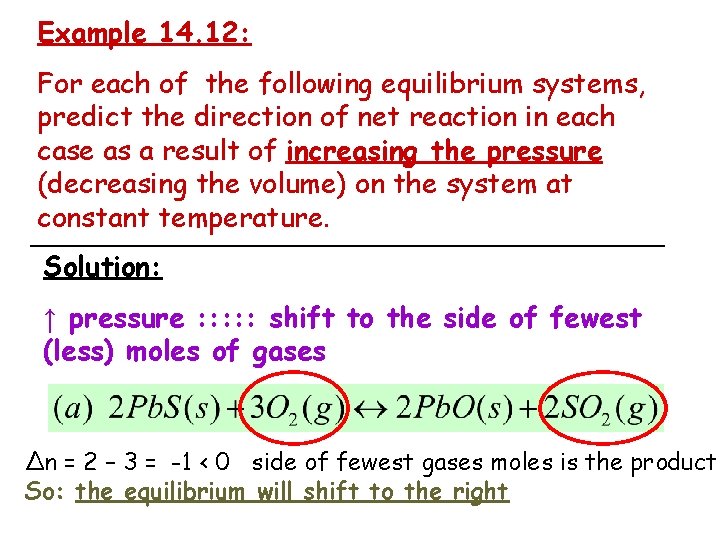Example 14. 12: For each of the following equilibrium systems, predict the direction of