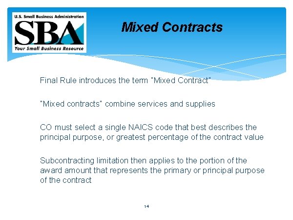 Mixed Contracts Final Rule introduces the term “Mixed Contract” “Mixed contracts” combine services and