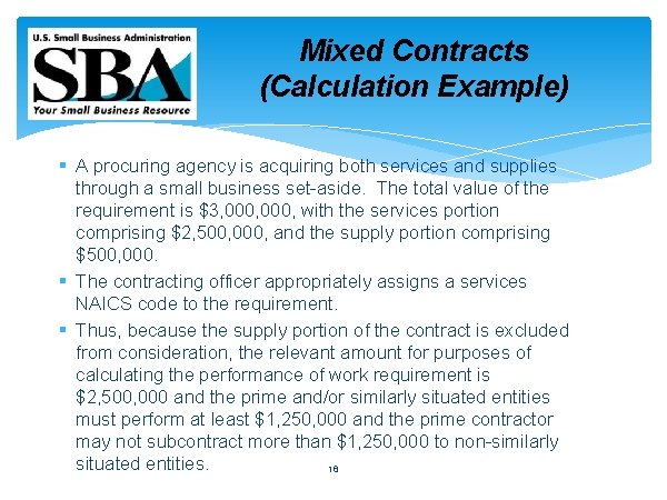Mixed Contracts (Calculation Example) § A procuring agency is acquiring both services and supplies