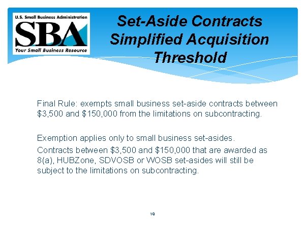 Set-Aside Contracts Simplified Acquisition Threshold Final Rule: exempts small business set-aside contracts between $3,