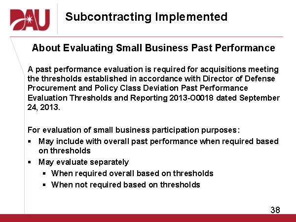 Subcontracting Implemented About Evaluating Small Business Past Performance A past performance evaluation is required