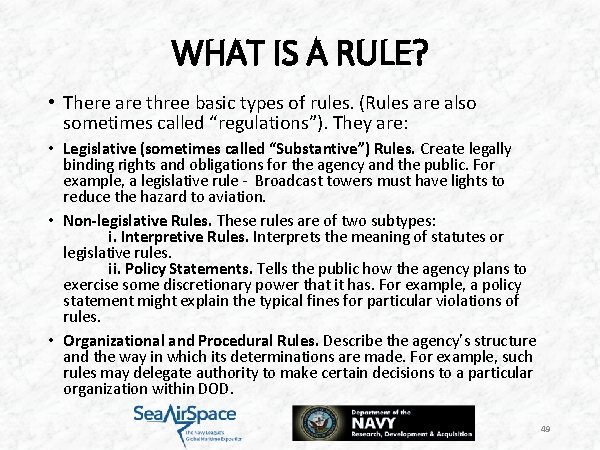 WHAT IS A RULE? • There are three basic types of rules. (Rules are