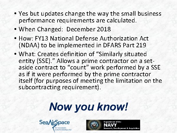  • Yes but updates change the way the small business performance requirements are