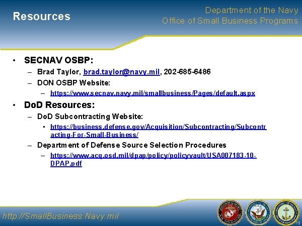 Resources Department of the Navy Office of Small Business Programs • SECNAV OSBP: –