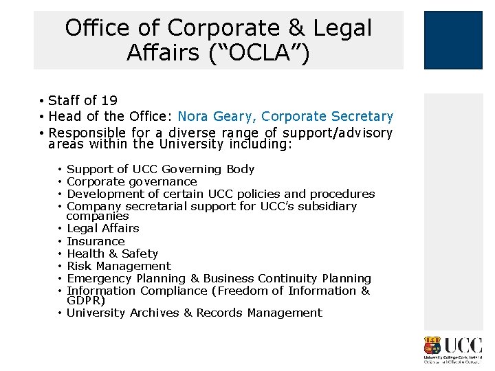 Office of Corporate & Legal Affairs (“OCLA”) • Staff of 19 • Head of