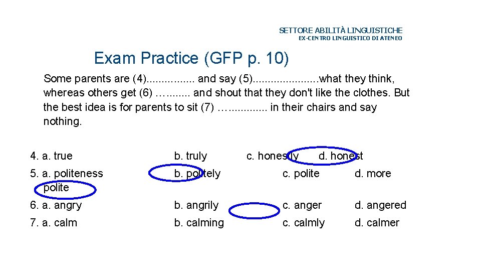 SETTORE ABILITÀ LINGUISTICHE EX-CENTRO LINGUISTICO DI ATENEO Exam Practice (GFP p. 10) Some parents