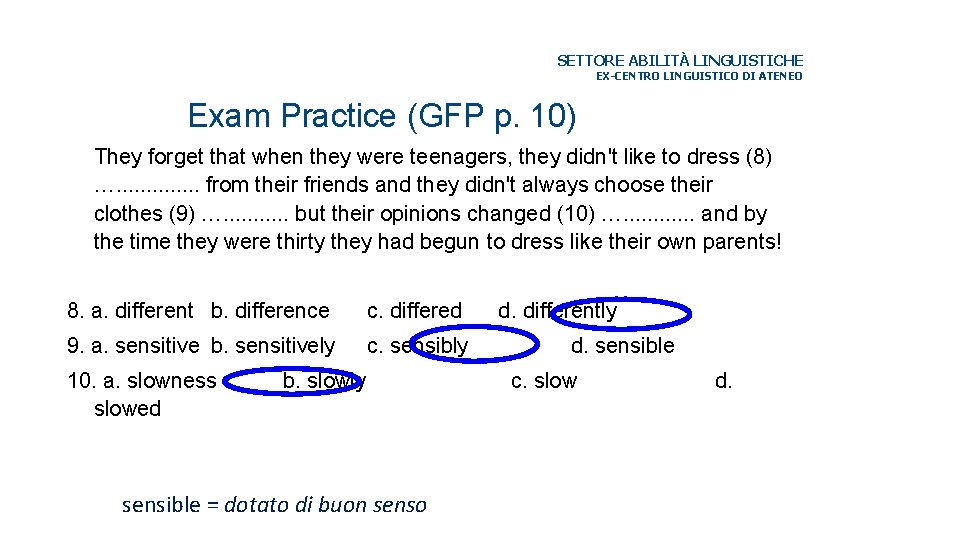 SETTORE ABILITÀ LINGUISTICHE EX-CENTRO LINGUISTICO DI ATENEO Exam Practice (GFP p. 10) They forget