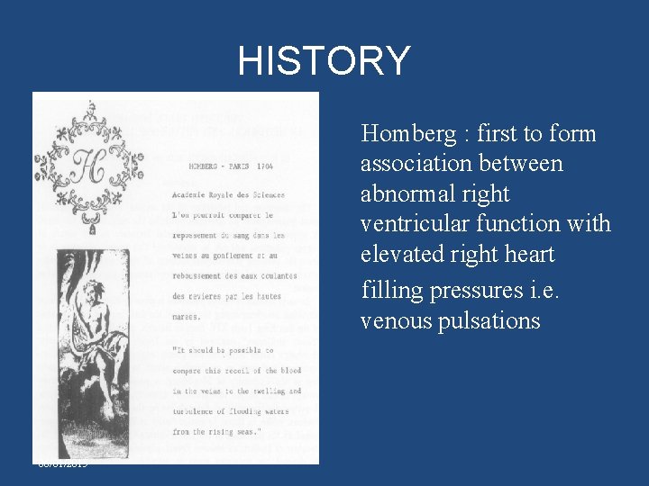 HISTORY Homberg : first to form association between abnormal right ventricular function with elevated