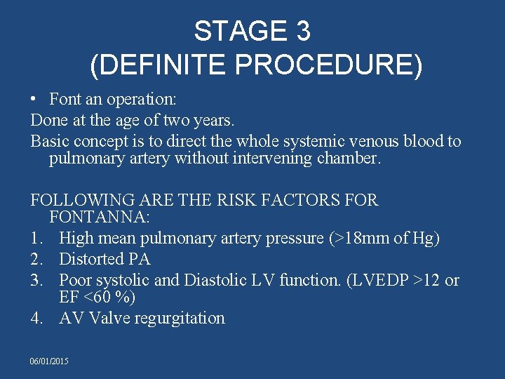 STAGE 3 (DEFINITE PROCEDURE) • Font an operation: Done at the age of two