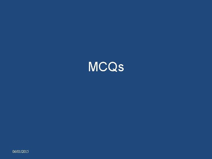 MCQs 06/01/2015 