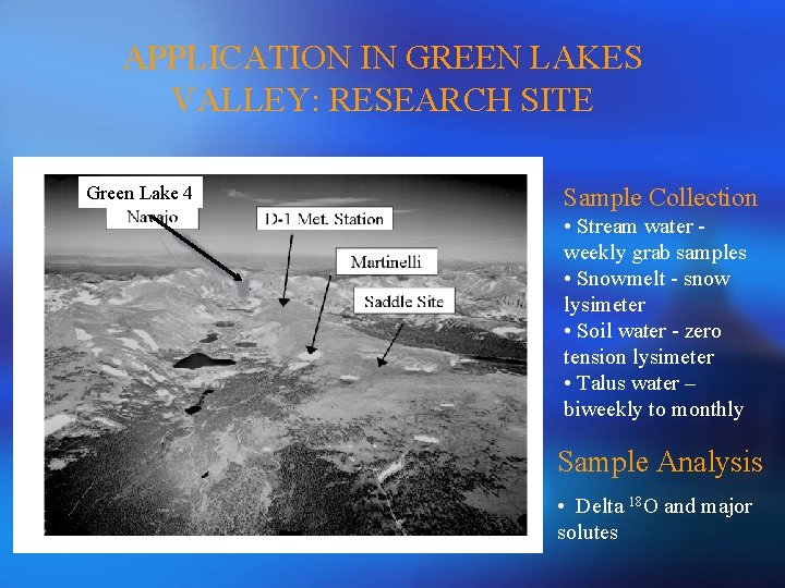 APPLICATION IN GREEN LAKES VALLEY: RESEARCH SITE Green Lake 4 Sample Collection • Stream