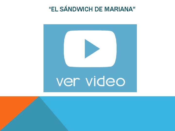 “EL SÁNDWICH DE MARIANA" 