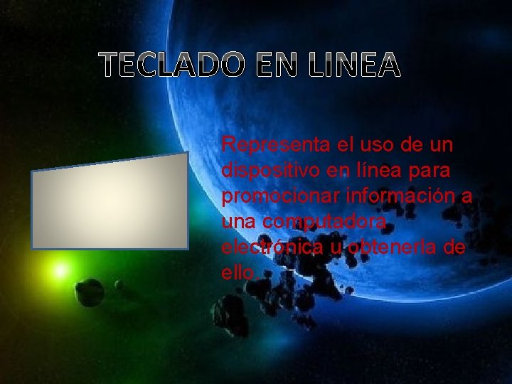 TECLADO EN LINEA Representa el uso de un dispositivo en línea para promocionar información