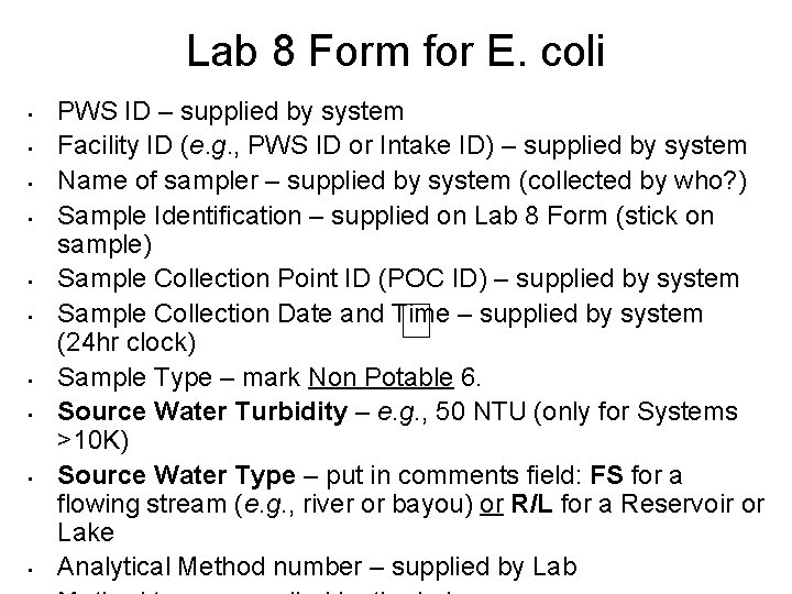 Lab 8 Form for E. coli • • • PWS ID – supplied by
