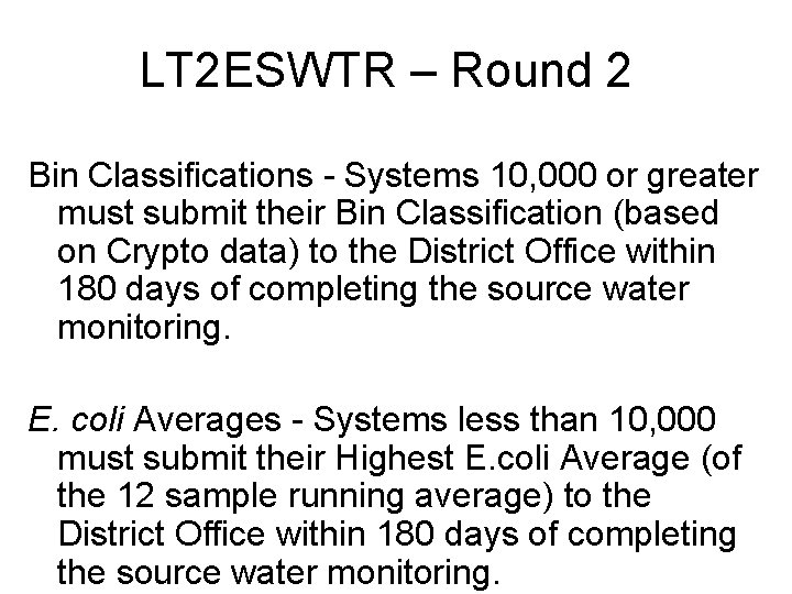 LT 2 ESWTR – Round 2 Bin Classifications - Systems 10, 000 or greater