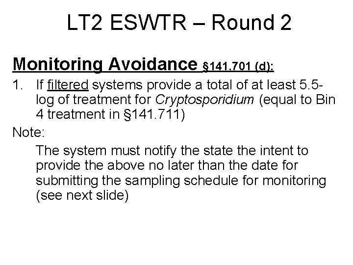 LT 2 ESWTR – Round 2 Monitoring Avoidance § 141. 701 (d): 1. If
