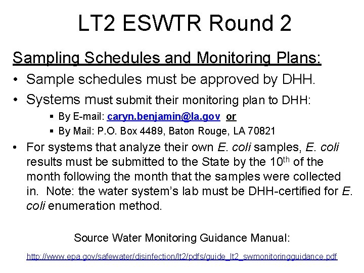 LT 2 ESWTR Round 2 Sampling Schedules and Monitoring Plans: • Sample schedules must