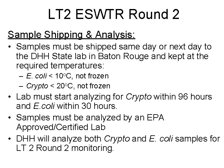 LT 2 ESWTR Round 2 Sample Shipping & Analysis: • Samples must be shipped
