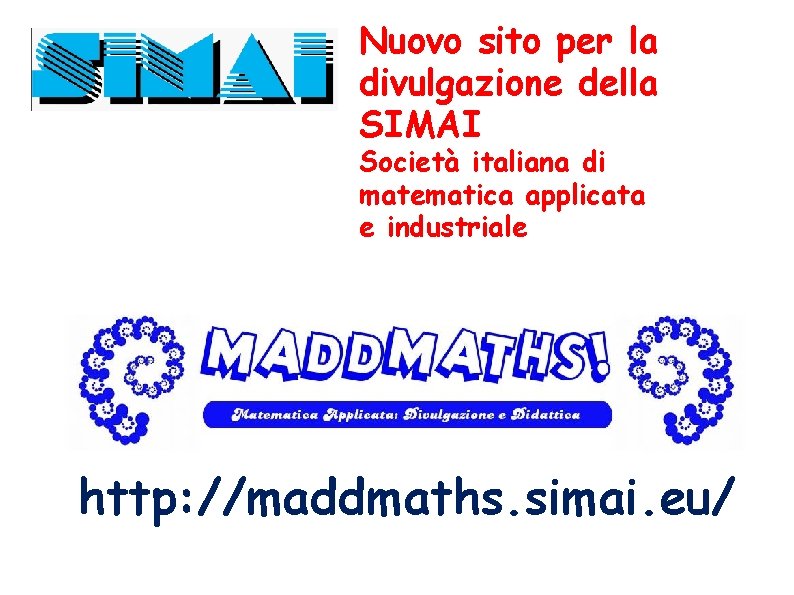 Nuovo sito per la divulgazione della SIMAI Società italiana di matematica applicata e industriale