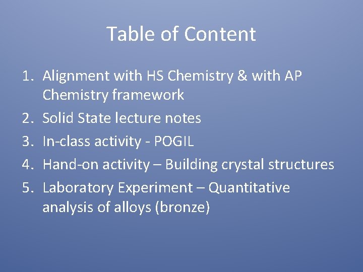 Table of Content 1. Alignment with HS Chemistry & with AP Chemistry framework 2.