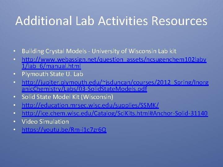 Additional Lab Activities Resources • Building Crystal Models - University of Wisconsin Lab kit