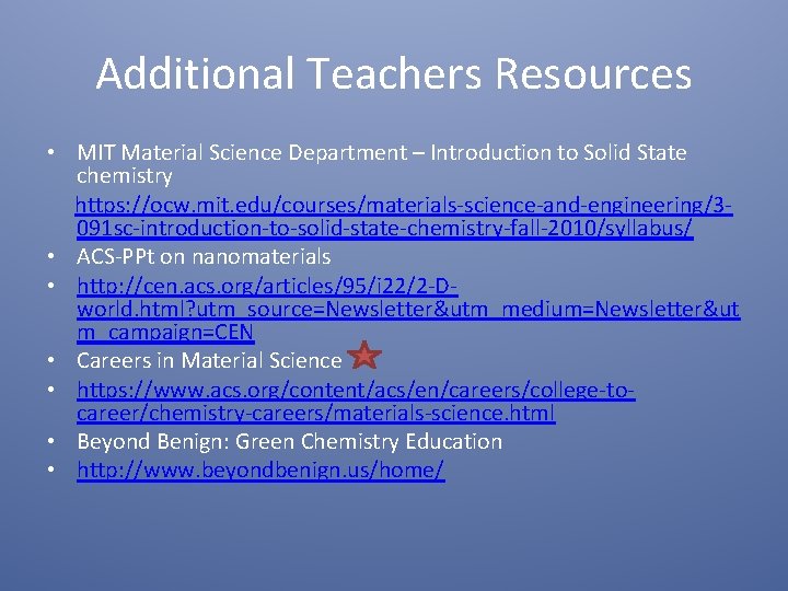 Additional Teachers Resources • MIT Material Science Department – Introduction to Solid State chemistry