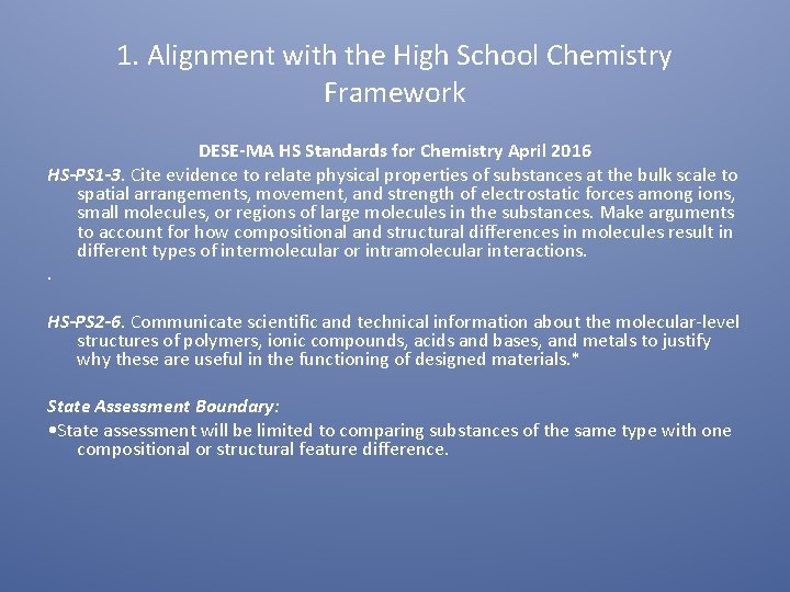 1. Alignment with the High School Chemistry Framework DESE-MA HS Standards for Chemistry April