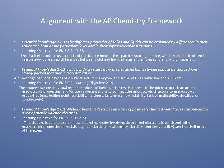 Alignment with the AP Chemistry Framework • • Essential knowledge 2. A. 1: The