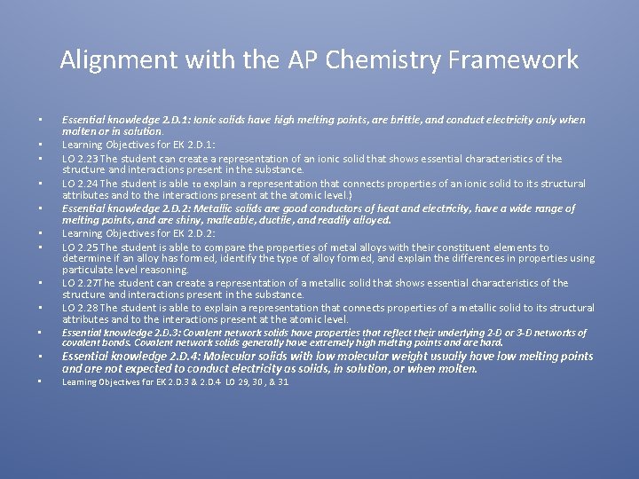 Alignment with the AP Chemistry Framework • • • Essential knowledge 2. D. 1: