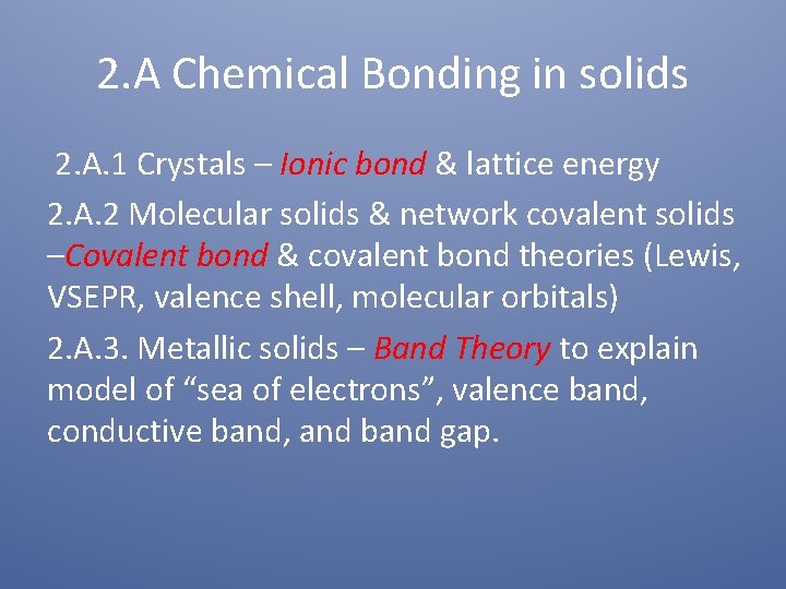 2. A Chemical Bonding in solids 2. A. 1 Crystals – Ionic bond &