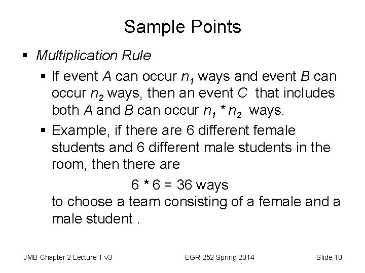 Sample Points § Multiplication Rule § If event A can occur n 1 ways