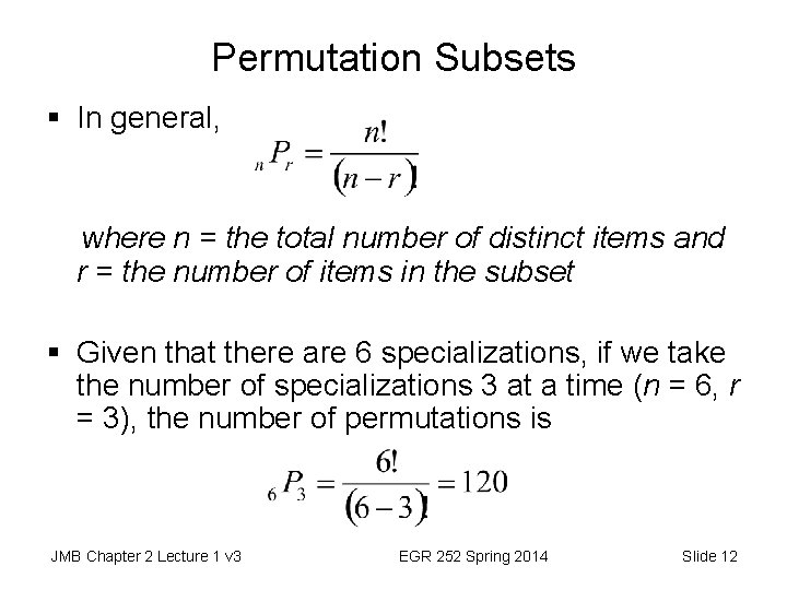 Permutation Subsets § In general, where n = the total number of distinct items