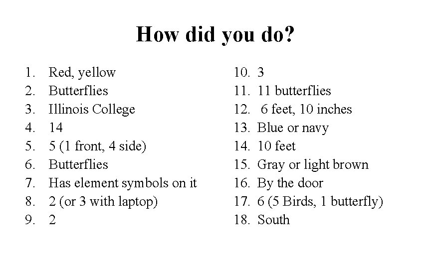 How did you do? 1. 2. 3. 4. 5. 6. 7. 8. 9. Red,