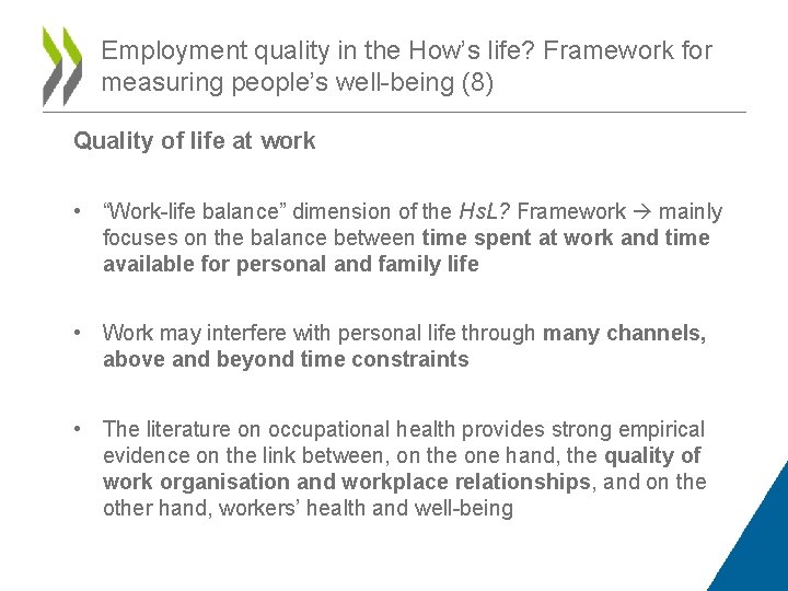 Employment quality in the How’s life? Framework for measuring people’s well-being (8) Quality of