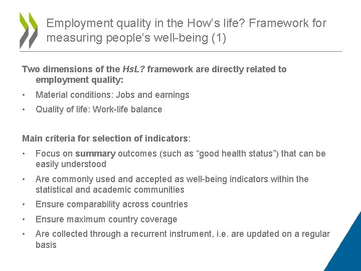 Employment quality in the How’s life? Framework for measuring people’s well-being (1) Two dimensions