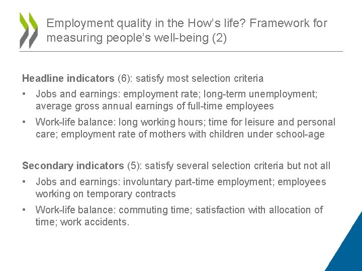 Employment quality in the How’s life? Framework for measuring people’s well-being (2) Headline indicators