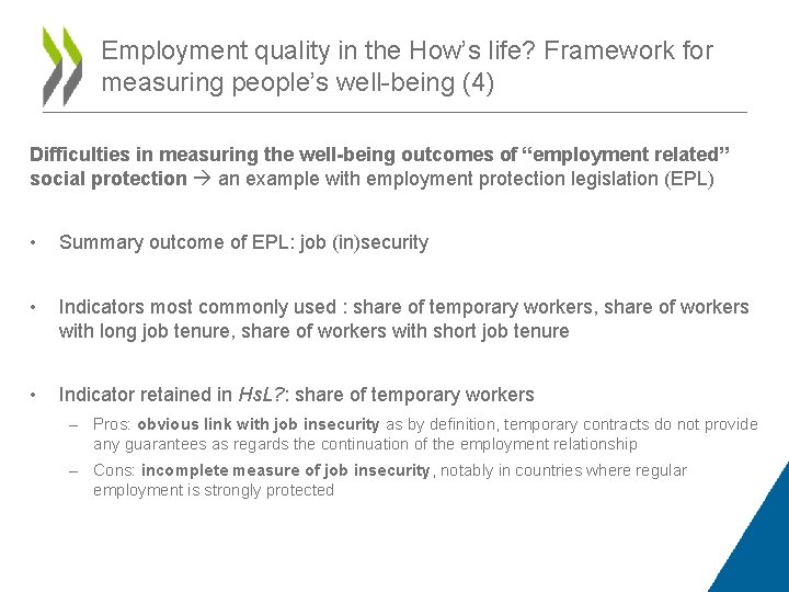 Employment quality in the How’s life? Framework for measuring people’s well-being (4) Difficulties in